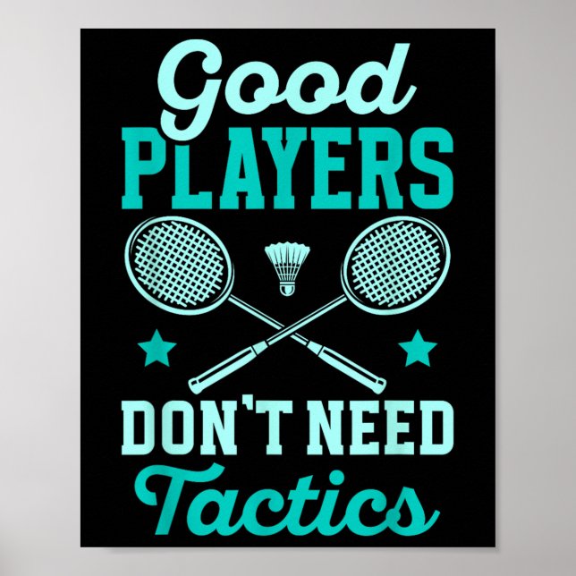 Poster Joueur de badminton _ Les bons joueurs n'ont pas b (Devant)