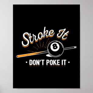Poster Joueur de billard - Stroke It Don't Poke It