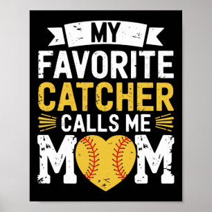 Poster Joueur de softball, mon receveur préféré m'appelle