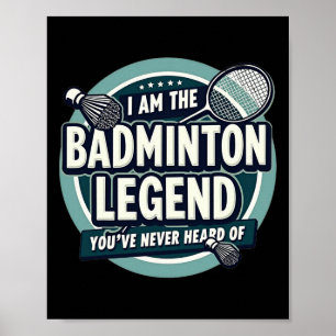 Poster Joueur Drôle Je Suis La Légende Du Badminton Vous
