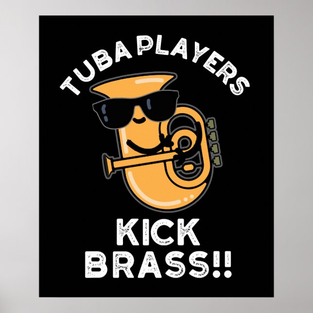Poster Joueurs Tuba Kick Brass Funny Music Pun Dark BG (Devant)