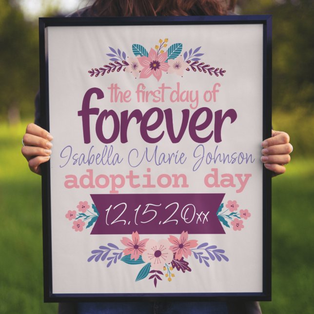 Poster Jour de l'adoption Signe "Premier jour pour toujou (adoption day sign "first day of forever" custom name and adoption day date feminine pink flowers)