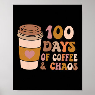 Poster Jours De Café Et De Chaos - 100ème Jour Enseigneme