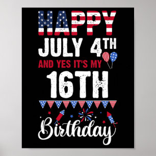 Poster Joyeux 4 juillet Et oui c'est mon 16e anniversaire