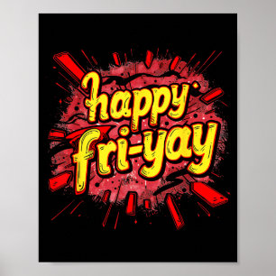 Poster Joyeux Fri-yay Vendredi Amoureux Fin De La Semaine