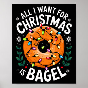 Poster Joyeux Noël Tout ce que je veux pour Noël Bagel Ho