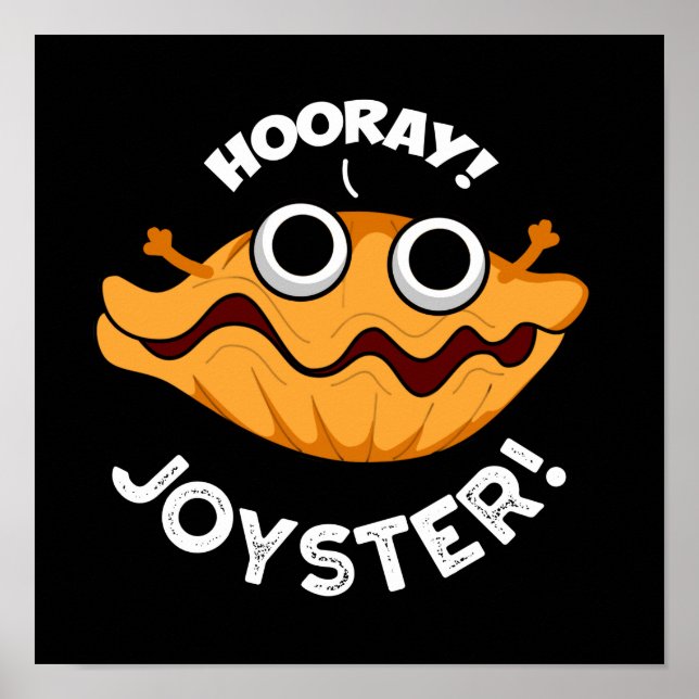 Poster Joyster Funny Joyeux Animal Oyster Pun Dark BG (Devant)