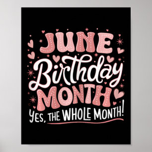 Poster Juin Est Mon Anniversaire Oui Tout Le Mois Naissan