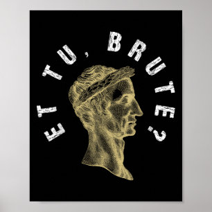 Poster Julius Caesar Et Tu Brute Spqr Empire Romain Funny