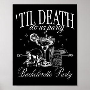 Poster Jusqu'À La Mort Faisons-Nous Fête Drôle Squelette 