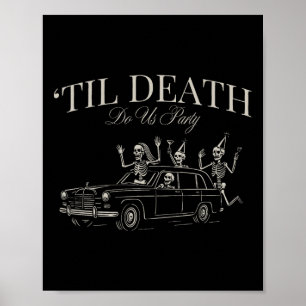 Poster Jusqu'à la mort Fêtons-nous Funny Skeleton Hallowe