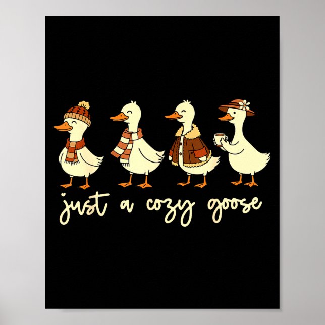 Poster Just A Cozy Goose Funny Meme Thanksgiving Autumn F (Devant)