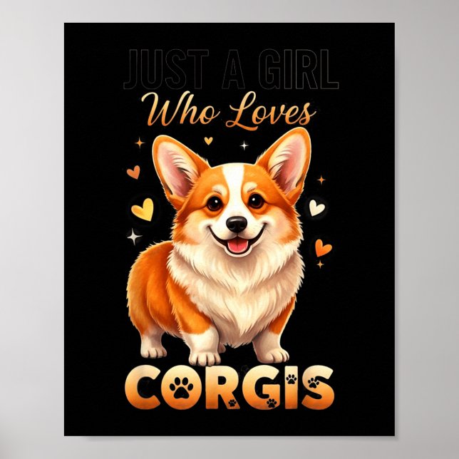 Poster Just A Girl Who Loves Corgis  (Devant)