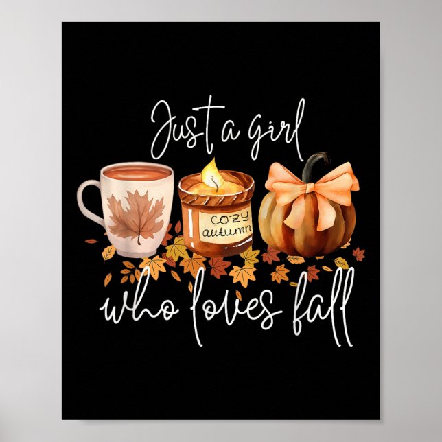 Poster Just A Girl Who Loves Fall Pumpkin Cozy Autumn  (Devant)