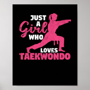 Poster Just A Girl Who Loves Taekwondo Funny Martial Arts