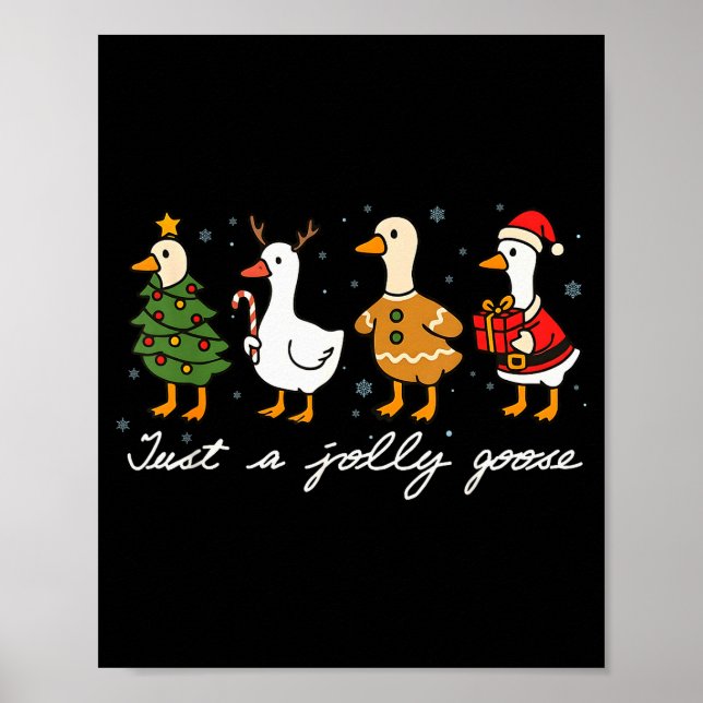 Poster Just A Jolly Cute Goose Funny Merry Goosemas Chris (Devant)