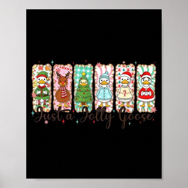 Poster Just A Jolly Goose Funny Christmas Men Women Kids  (Devant)