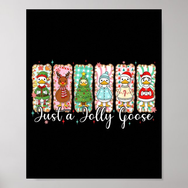 Poster Just A Jolly Goose Funny Christmas Men Women Kids  (Devant)