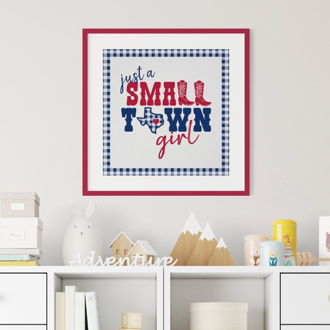 Poster Just a Small Town Girl - Texas (Créateur téléchargé)