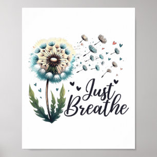 Poster Just Breathe Tee Dandelion Citation Positive Suici