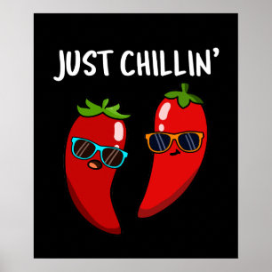 Poster Just Chillin Funny Chilli Peppers Pun Dark BG