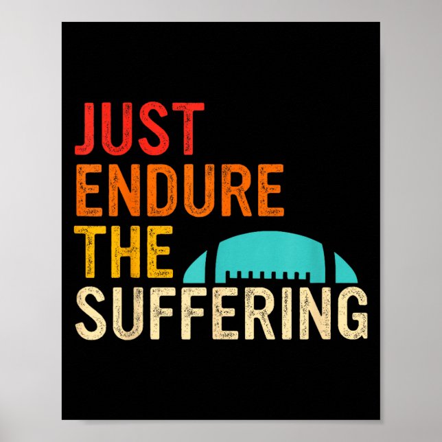 Poster Just Endure The Suffering Retro Vintage  (Devant)