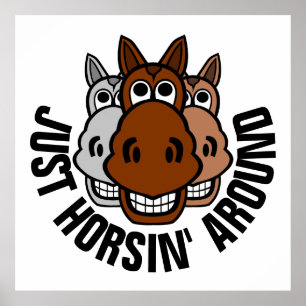 Poster Just Horsin' Around, Horse