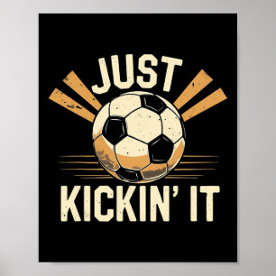 Poster Just Kickin' It Soccer Drôle de joueur de football