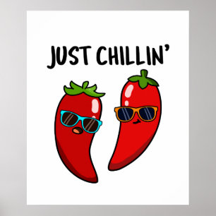 Poster Juste Chillin Funny Red Hot Chili Peppers Pun