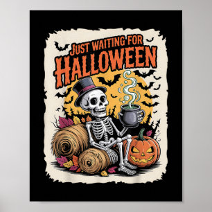 Poster Juste En Attente D'Halloween _ Drôle Skeleton Pump