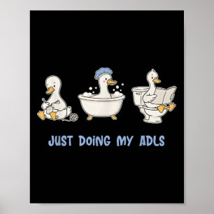 Poster Juste Faire Mes Adls Drôle Oie Silly, Professionne