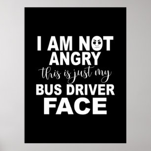 Poster Juste ma face de conducteur de bus