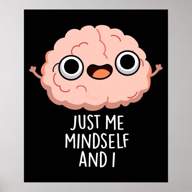Poster Juste Moi Moi-Même Et Je Drôle Jeu De Cerveau Pun  (Devant)