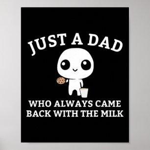 Poster Juste un papa qui est toujours revenu avec le lait