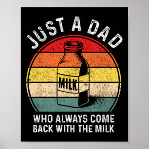 Poster Juste un papa qui revient toujours avec du lait Dr