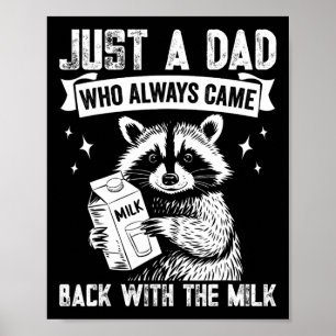 Poster Juste un papa qui revient toujours avec le lait Pa