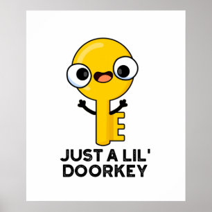 Poster Juste Une Clé De Porte Lil Drôle Drôle Clé Dorky P