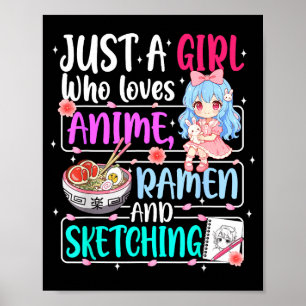 Poster Juste Une Fille Qui Aime Anime Ramen Croquis Japon