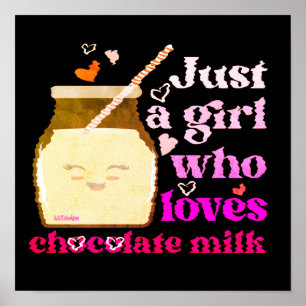 Poster JUSTE UNE FILLE QUI AIME LE LAIT DE CHOCOLAT drôle