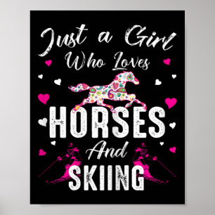 Poster Juste Une Fille Qui Aime Les Chevaux Et Le Ski Che
