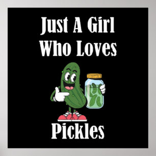 Poster Juste Une Fille Qui Aime Les Cornichons Pickle