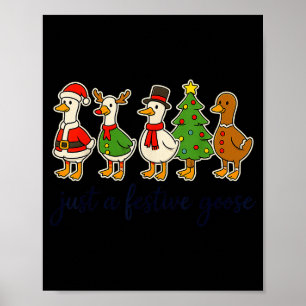 Poster Juste une oie festive Noël Oie idiote Drôle de C