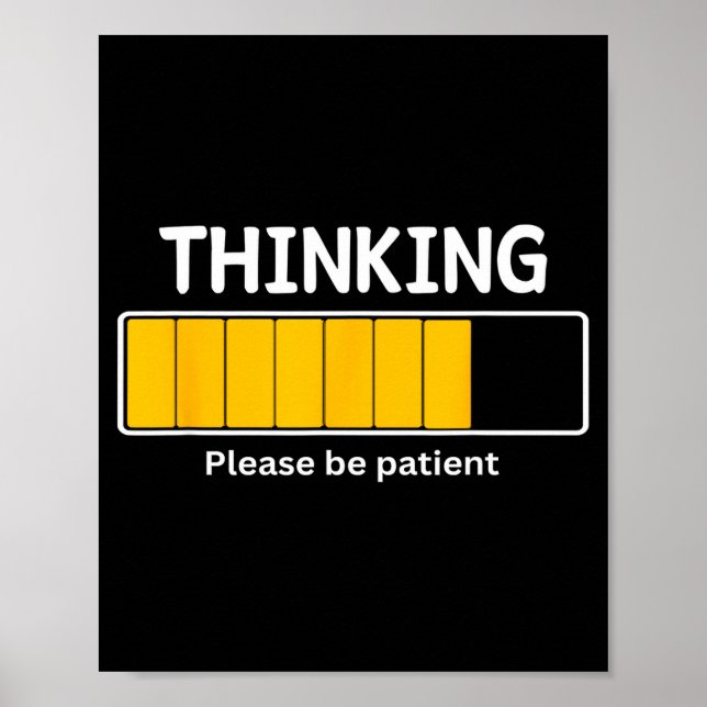 Poster J'y pense, s'il vous plaît soyez patient Attendez  (Devant)