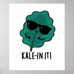 Poster Kale-in It Funny Veggie Kale Pun