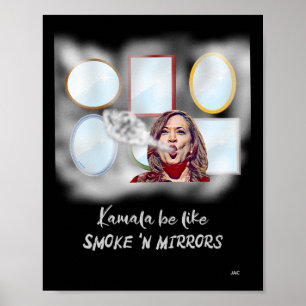 Poster Kamala Be Like Smoke in Mirrors