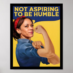 Poster Kamala Harris N'Aspirerait Pas À Être Humble