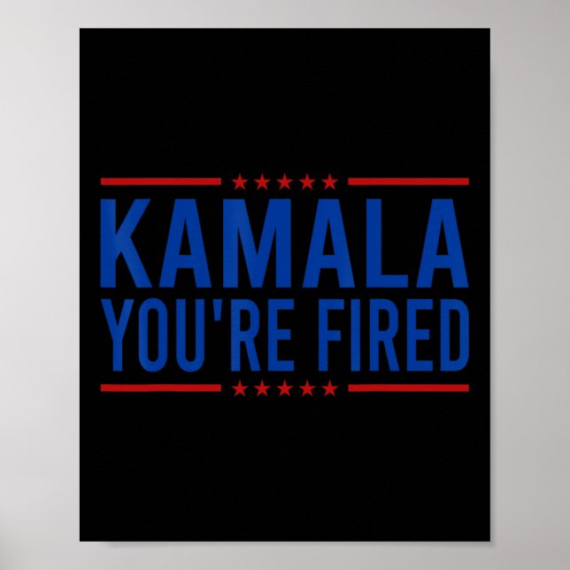 Poster Kamala Vous êtes licencié 2024 Drôle Donald Trump  (Devant)
