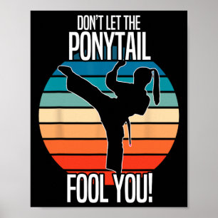 Poster Karate Girl - Ne vous laissez pas tromper par la q
