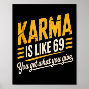 Poster Karma, c'est comme 69 Citation Amusante Cadeau Hum