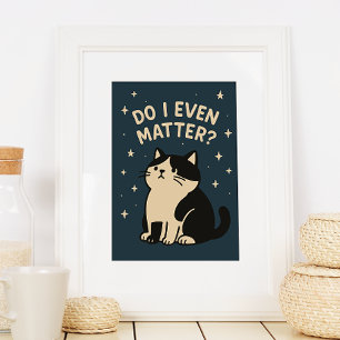 Poster Kawaii Triste Chat. Ai-Je Même De L'Importance ? D